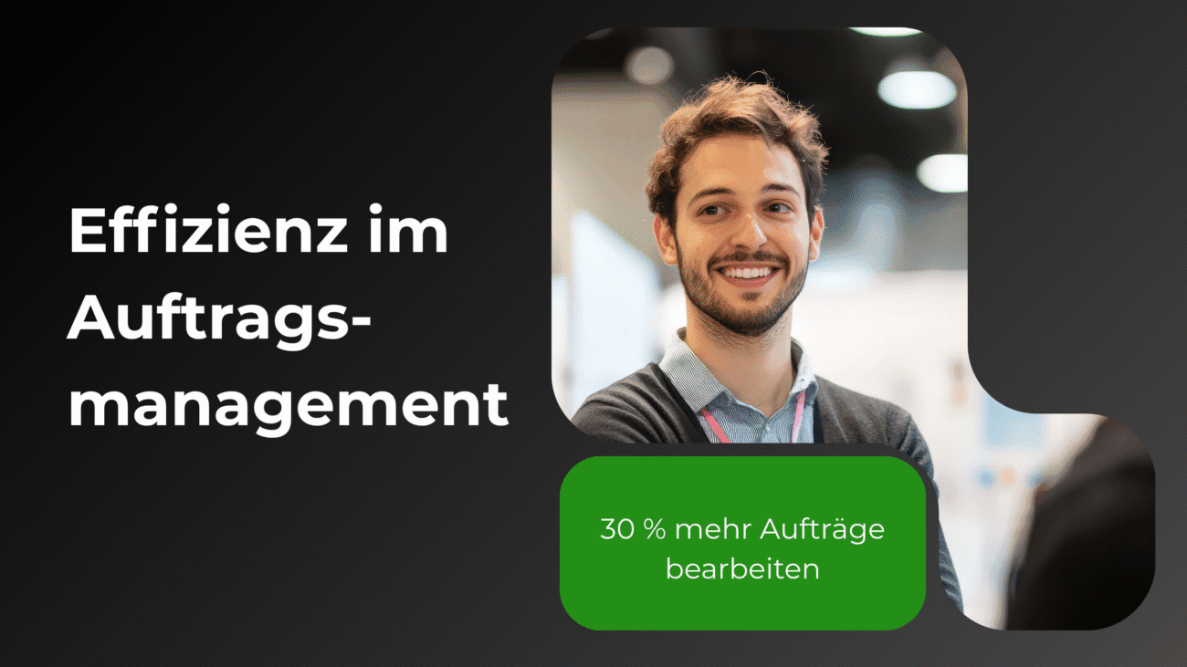 Titelbild der Fallstudie: Effizienzsteigerung im Auftragsmanagement bei der Handelsfirma K. – Mitarbeiter lächelt, Text: ‚30 % mehr Aufträge bearbeiten‘.